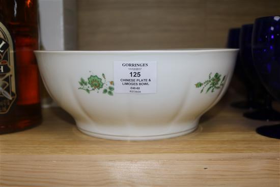 A Chinese famille rose plate and a Limoges bowl each 10in.
